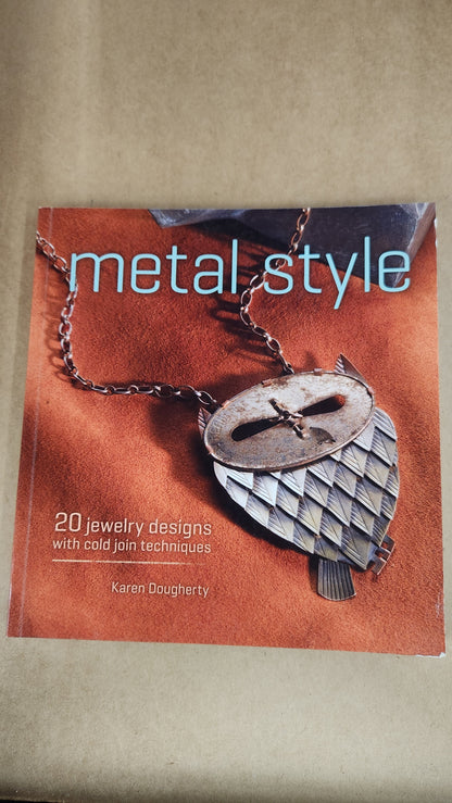 Metal Style Jewelry Designs w/cold join techniques