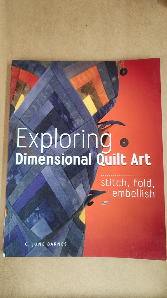 Exploring Dimensional Quilt Art