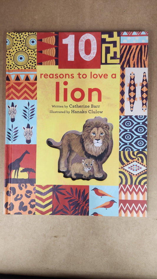 10 Reasons To Love a Lion